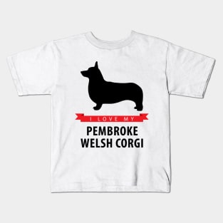 I Love My Pembroke Welsh Corgi Kids T-Shirt
